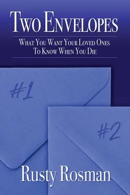 Zwei Umschläge: Was Ihre Angehörigen wissen sollen, wenn Sie sterben - Two Envelopes: What You Want Your Loved Ones To Know When You Die