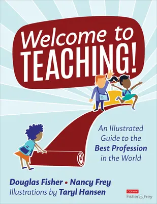 Üdvözöljük a Tanítás! Egy illusztrált útmutató a világ legjobb szakmájához - Welcome to Teaching!: An Illustrated Guide to the Best Profession in the World