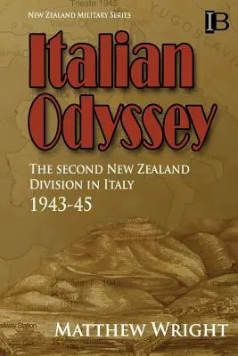 Olasz Odüsszeia: A második új-zélandi hadosztály Olaszországban 1943-45 - Italian Odyssey: The Second New Zealand Division in Italy 1943-45