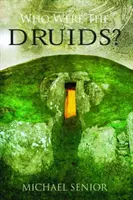 Kik voltak a druidák? - Who Were the Druids?