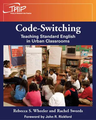 Code-Switching: A standard angol nyelv tanítása városi osztálytermekben - Code-Switching: Teaching Standard English in Urban Classrooms