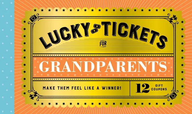 Szerencsejegyek nagyszülőknek: 12 ajándékutalvány - Lucky Tickets for Grandparents: 12 Gift Coupons