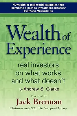 A tapasztalatok gazdagsága: Valódi befektetők arról, hogy mi működik és mi nem - Wealth of Experience: Real Investors on What Works and What Doesn't