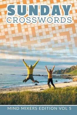 Vasárnapi keresztrejtvények: Vol 5. - Sunday Crosswords: Mind Mixers Edition Vol 5