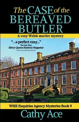 A gyászoló Butler esete: A WISE Enquiries Agency cozy wales-i krimije - The Case of the Bereaved Butler: A WISE Enquiries Agency cozy Welsh murder mystery