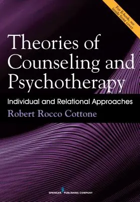 A tanácsadás és a pszichoterápia elméletei: Egyéni és kapcsolati megközelítések - Theories of Counseling and Psychotherapy: Individual and Relational Approaches