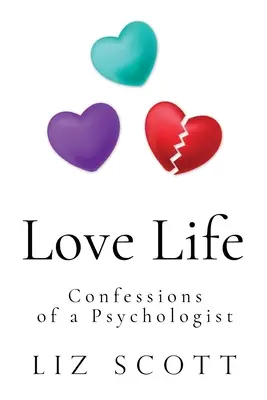 Szerelmi élet: Egy pszichológus vallomásai - Love Life: Confessions of a Psychologist