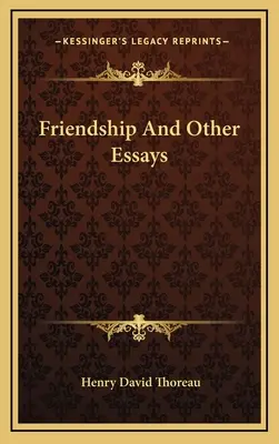 Barátság és más esszék - Friendship And Other Essays