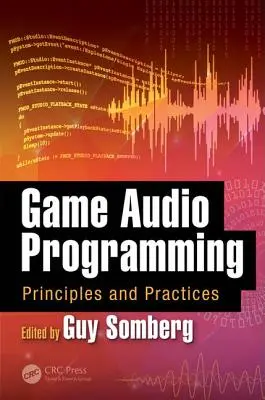 Játékhang-programozás: Alapelvek és gyakorlatok - Game Audio Programming: Principles and Practices