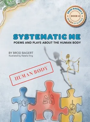 Systematic Me: Versek és színdarabok az emberi testről - Systematic Me: Poems and Plays About The Human Body