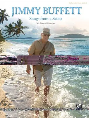 Jimmy Buffett -- Songs from a Sailor: 146 Selected Favorites (Guitar Songbook Edition), Keménykötésű könyv - Jimmy Buffett -- Songs from a Sailor: 146 Selected Favorites (Guitar Songbook Edition), Hardcover Book