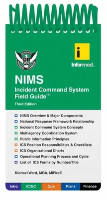 Informed's Nims Incident Command System Field Guide (A Nims Incident Command System terepi útmutatója) - Informed's Nims Incident Command System Field Guide