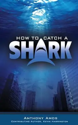 Hogyan fogjunk cápát - How to Catch a Shark