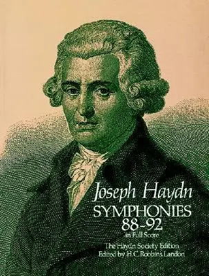 A 88-92. szimfónia teljes kottában: A Haydn Társaság kiadása - Symphonies 88-92 in Full Score: The Haydn Society Edition