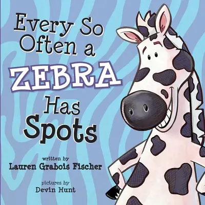 Egy zebrának minden alkalommal vannak foltjai - Every So Often A Zebra Has Spots