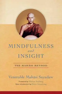 Mindfulness and Insight: A Mahasi-módszer - Mindfulness and Insight: The Mahasi Method