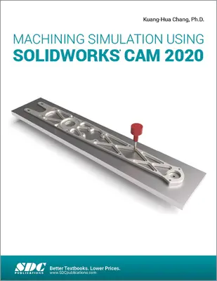 Simulace obrábění pomocí Solidworks CAM 2020 - Machining Simulation Using Solidworks CAM 2020