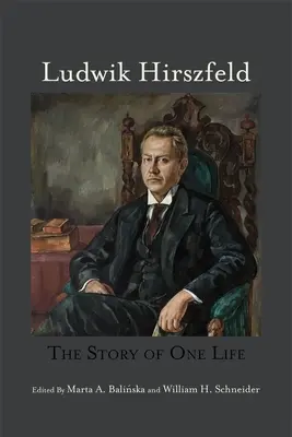 Ludwik Hirszfeld: Egy élet története - Ludwik Hirszfeld: The Story of One Life