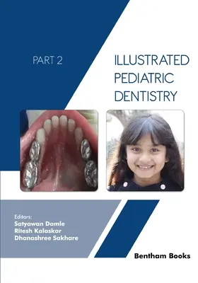 Illusztrált gyermekfogászat - 2. rész - Illustrated Pediatric Dentistry - Part 2