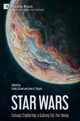 Csillagok háborúja: Esszék a messzi-messzi galaxis felfedezéséről - Star Wars: Essays Exploring a Galaxy Far, Far Away