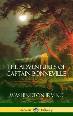 Bonneville kapitány kalandjai - The Adventures of Captain Bonneville