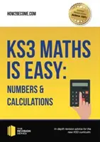 KS3 Matek könnyen megy: Számok és számítások. Teljes útmutató az új KS3 tantervhez - KS3 Maths is Easy: Numbers & Calculations. Complete Guidance for the New KS3 Curriculum