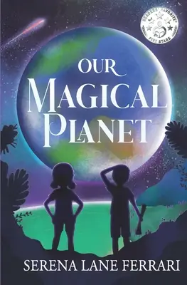 A mi varázslatos bolygónk: Inspiráló könyv a világot megváltoztató gyerekekről! - Our Magical Planet: An Inspirational Book About Children Changing the World!