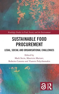 Fenntartható élelmiszer-beszerzés: Jogi, társadalmi és szervezeti kihívások - Sustainable Food Procurement: Legal, Social and Organisational Challenges