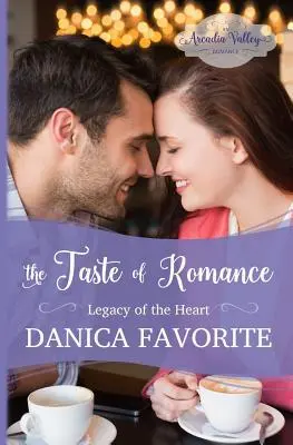 A romantika íze: A szív öröksége harmadik könyv - The Taste of Romance: Legacy of the Heart book three