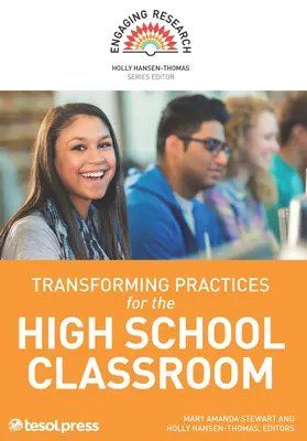 Átalakuló gyakorlatok a középiskolai osztályteremben - Transforming Practices for the High School Classroom