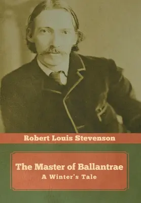 Ballantrae mestere: A Winter's Tale - The Master of Ballantrae: A Winter's Tale