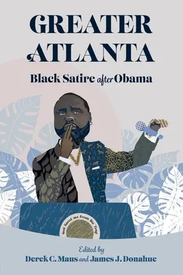 Greater Atlanta: Fekete szatíra Obama után - Greater Atlanta: Black Satire After Obama