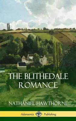 A Blithedale-románc - The Blithedale Romance