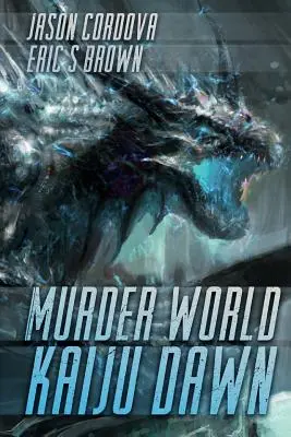 Gyilkos világ: Kaiju Dawn - Murder World: Kaiju Dawn