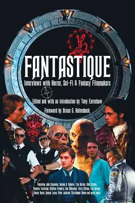 Fantastique: Interjúk horror, sci-fi és fantasy filmkészítőkkel - Fantastique: Interviews with Horror, Sci-Fi & Fantasy Filmmakers