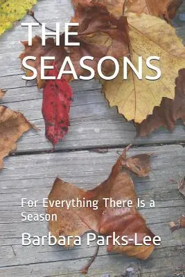 Az évszakok: Mindennek megvan a maga évszaka - The Seasons: For Everything There Is a Season