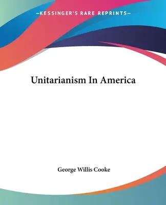 Unitárius vallás Amerikában - Unitarianism In America