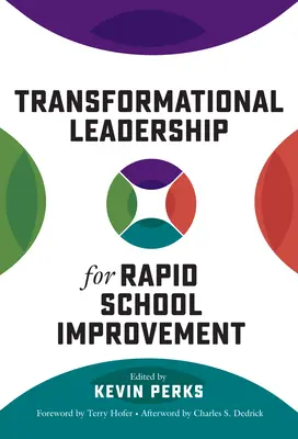 Átalakító vezetés a gyors iskolai fejlesztésekért - Transformational Leadership for Rapid School Improvement