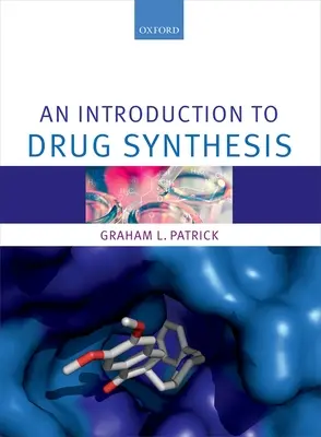 Bevezetés a gyógyszer-szintézisbe - An Introduction to Drug Synthesis