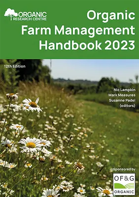 Organikus gazdaságok gazdálkodási kézikönyve 2023 - Organic Farm Management Handbook 2023