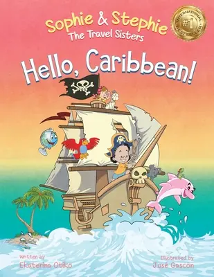 Helló, Karib-tenger! Gyerekeknek szóló képeskönyv Utazási kalandok 4-8 éves gyerekeknek - Hello, Caribbean!: A Children's Picture Book Cruise Travel Adventure for Kids 4-8