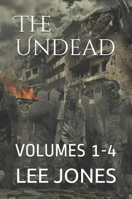 The Undead: 1-4. kötet - The Undead: Volumes 1-4