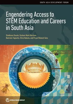 A törzsoktatáshoz és a karrierhez való hozzáférés elősegítése Dél-Ázsiában - Engendering Access to Stem Education and Careers in South Asia