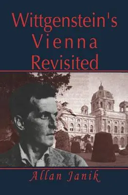 Wittgenstein Bécsének revíziója - Wittgenstein's Vienna Revisited