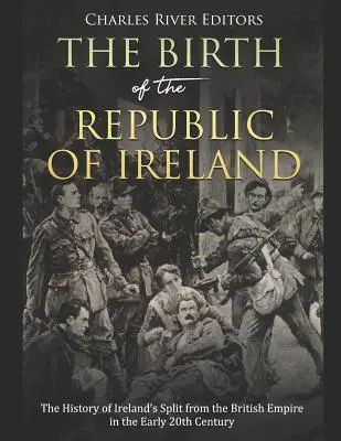 Az Ír Köztársaság születése: Írországnak a Brit Birodalomtól való elszakadásának története a 20. század elején - The Birth of the Republic of Ireland: The History of Ireland's Split from the British Empire in the Early 20th Century