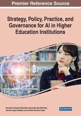 Stratégia, politika, gyakorlat és irányítás az AI számára a felsőoktatási intézményekben - Strategy, Policy, Practice, and Governance for AI in Higher Education Institutions