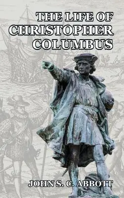 Kolumbusz Kristóf élete - The Life of Christopher Columbus