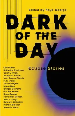 A nap sötétje: Eclipse Stories - Dark of the Day: Eclipse Stories