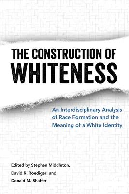 A fehérség konstrukciója: A fehér identitás kialakulásának és jelentésének interdiszciplináris elemzése - Construction of Whiteness: An Interdisciplinary Analysis of Race Formation and the Meaning of a White Identity