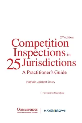 Versenyellenőrzések 25 joghatóságban: A Practioner's Guide - Competition Inspections in 25 Jurisdictions: A Practioner's Guide